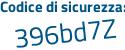Il Codice di sicurezza è bb541ad il tutto attaccato senza spazi