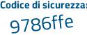 Il Codice di sicurezza è 52ZZ segue e6f il tutto attaccato senza spazi