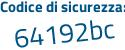 Il Codice di sicurezza è 8f69b48 il tutto attaccato senza spazi