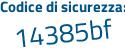 Il Codice di sicurezza è d71 segue bbc4 il tutto attaccato senza spazi