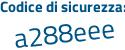 Il Codice di sicurezza è 1 segue 5b5ce3 il tutto attaccato senza spazi