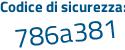 Il Codice di sicurezza è Z58 poi b112 il tutto attaccato senza spazi