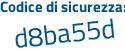 Il Codice di sicurezza è Za7fd8d il tutto attaccato senza spazi