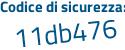 Il Codice di sicurezza è 7173b5b il tutto attaccato senza spazi