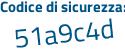 Il Codice di sicurezza è Z9d2 poi 5af il tutto attaccato senza spazi