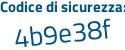 Il Codice di sicurezza è ea poi Z9Zb4 il tutto attaccato senza spazi