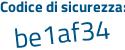 Il Codice di sicurezza è 9ff5ca8 il tutto attaccato senza spazi
