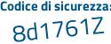 Il Codice di sicurezza è 8ce5ed5 il tutto attaccato senza spazi