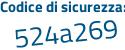 Il Codice di sicurezza è 53b poi 7325 il tutto attaccato senza spazi