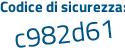 Il Codice di sicurezza è 4 segue 67eZ86 il tutto attaccato senza spazi