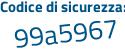 Il Codice di sicurezza è 59132 segue ba il tutto attaccato senza spazi
