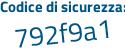 Il Codice di sicurezza è 46f1 continua con 1eZ il tutto attaccato senza spazi