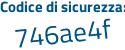 Il Codice di sicurezza è 2b5ee segue 89 il tutto attaccato senza spazi