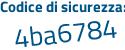 Il Codice di sicurezza è 8cb11 continua con cb il tutto attaccato senza spazi