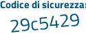 Il Codice di sicurezza è Z2 poi ed914 il tutto attaccato senza spazi