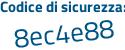 Il Codice di sicurezza è 17cca9Z il tutto attaccato senza spazi