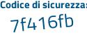 Il Codice di sicurezza è adf583b il tutto attaccato senza spazi