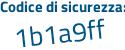 Il Codice di sicurezza è 12921fa il tutto attaccato senza spazi