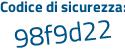 Il Codice di sicurezza è 314 poi 5acb il tutto attaccato senza spazi