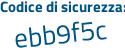 Il Codice di sicurezza è 38b45 poi f2 il tutto attaccato senza spazi