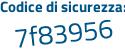 Il Codice di sicurezza è 1 poi ec6fbd il tutto attaccato senza spazi