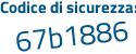 Il Codice di sicurezza è 6d poi 145e2 il tutto attaccato senza spazi