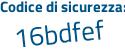 Il Codice di sicurezza è 4fd52 segue 57 il tutto attaccato senza spazi