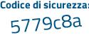 Il Codice di sicurezza è 36424 segue 6c il tutto attaccato senza spazi