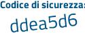 Il Codice di sicurezza è fZ5Z697 il tutto attaccato senza spazi
