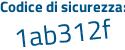 Il Codice di sicurezza è c continua con 31c95d il tutto attaccato senza spazi