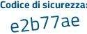 Il Codice di sicurezza è 5f poi c9953 il tutto attaccato senza spazi
