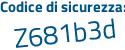 Il Codice di sicurezza è 2a9a6Zc il tutto attaccato senza spazi