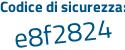 Il Codice di sicurezza è 424 continua con ea32 il tutto attaccato senza spazi