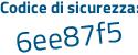 Il Codice di sicurezza è dbb19a6 il tutto attaccato senza spazi