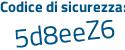 Il Codice di sicurezza è 77b continua con Z112 il tutto attaccato senza spazi