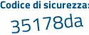 Il Codice di sicurezza è 553 poi e3a2 il tutto attaccato senza spazi