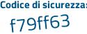 Il Codice di sicurezza è 5ec93f7 il tutto attaccato senza spazi