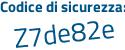 Il Codice di sicurezza è 4a56c segue 5f il tutto attaccato senza spazi