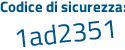 Il Codice di sicurezza è f69c segue cd8 il tutto attaccato senza spazi