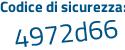 Il Codice di sicurezza è ab poi 63dcc il tutto attaccato senza spazi