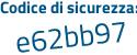 Il Codice di sicurezza è Zda continua con 29f6 il tutto attaccato senza spazi