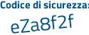 Il Codice di sicurezza è c6 continua con dcf86 il tutto attaccato senza spazi