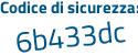 Il Codice di sicurezza è Z9 continua con eba51 il tutto attaccato senza spazi