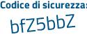 Il Codice di sicurezza è 9a5f continua con f1Z il tutto attaccato senza spazi