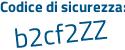 Il Codice di sicurezza è Z53ea2a il tutto attaccato senza spazi
