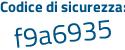 Il Codice di sicurezza è 6b poi 433dc il tutto attaccato senza spazi