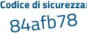 Il Codice di sicurezza è 9c5fa1c il tutto attaccato senza spazi