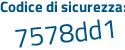 Il Codice di sicurezza è e6 continua con 6f5a8 il tutto attaccato senza spazi
