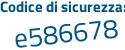 Il Codice di sicurezza è 9 continua con 27Zb24 il tutto attaccato senza spazi