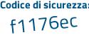 Il Codice di sicurezza è 8b2 segue 67bc il tutto attaccato senza spazi